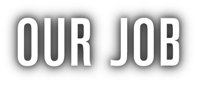 OUR JOB